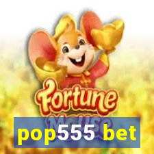 pop555 bet